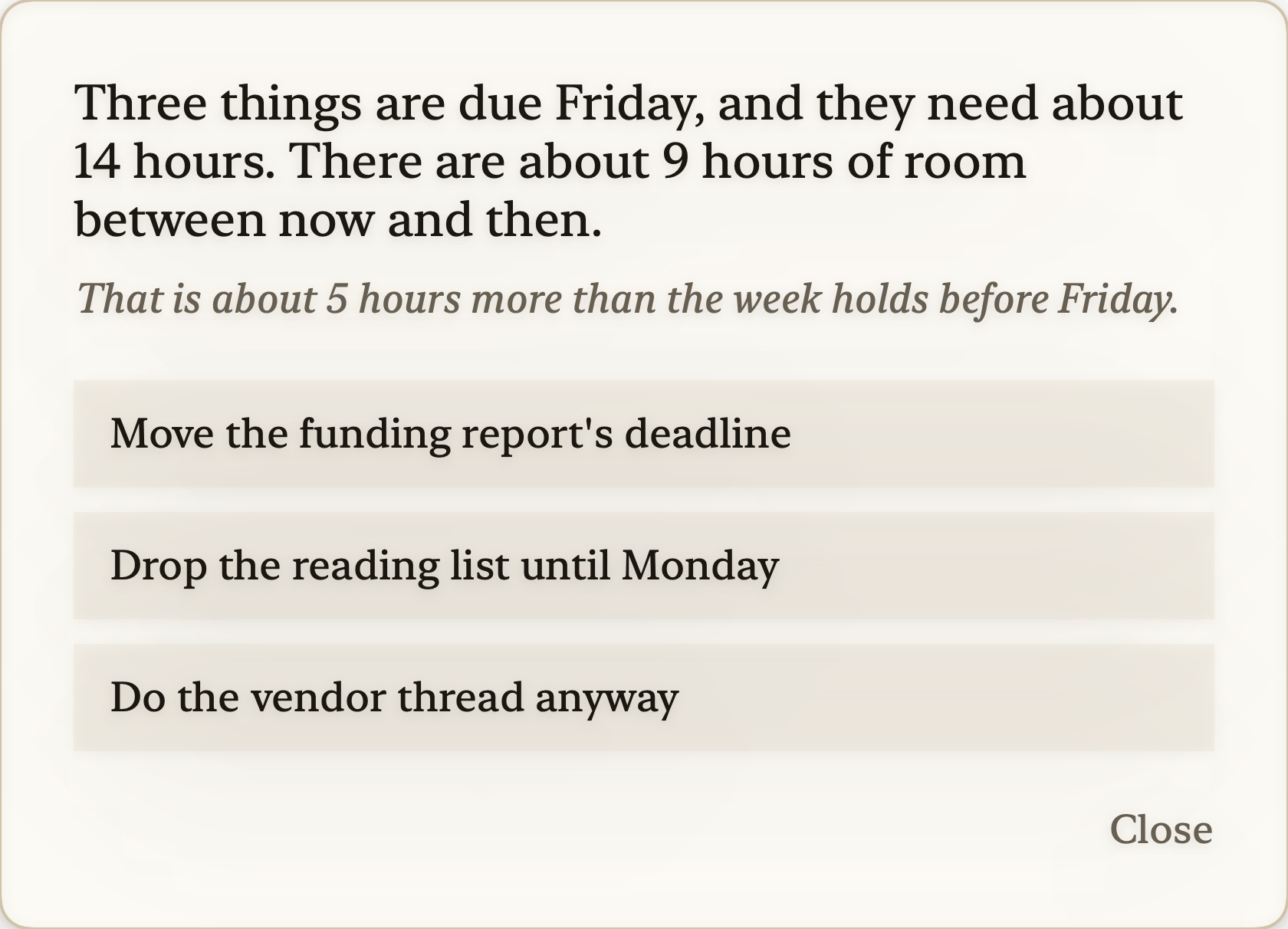 A letter from Vene: three things are due Friday and need about 14 hours, there are about 9 hours of room. Three choices follow: move the funding report's deadline, drop the reading list until Monday, do the vendor thread anyway.